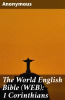 The World English Bible (WEB): 1 Corinthians - Anonymous 
