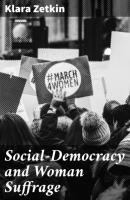Social-Democracy and Woman Suffrage - Klara Zetkin 