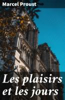 Les plaisirs et les jours - Marcel Proust 