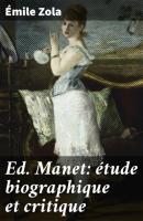 Ed. Manet: étude biographique et critique - Emile Zola 