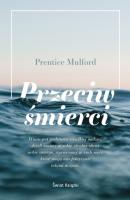Przeciw śmierci - Prentice Mulford Mulford 