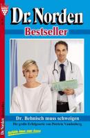 Dr. Norden Bestseller 78 – Arztroman - Patricia Vandenberg Dr. Norden Bestseller