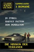 Die Mission der Terraner: Classic Science Fiction 3 Romane - Don Pendleton 