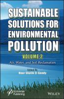 Sustainable Solutions for Environmental Pollution, Volume 2 - Группа авторов 