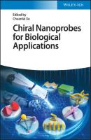 Chiral Nanoprobes for Biological Applications - Группа авторов 