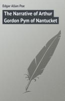 The Narrative of Arthur Gordon Pym of Nantucket - Edgar Allan Poe 