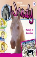 Wendy, Folge 16: Wendy in Amerika - H. G. Franciskowsky 