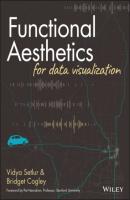 Functional Aesthetics for Data Visualization - Vidya Setlur 