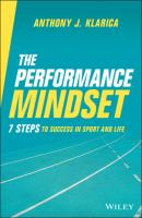 The Performance Mindset - Anthony J. Klarica 