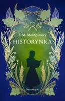 Historynka (ekskluzywna edycja) - Люси Мод Монтгомери 