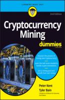Cryptocurrency Mining For Dummies - Peter  Kent 