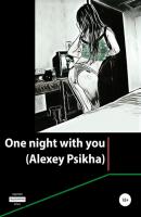 One night with you (20 stories) - Alexey Psikha 