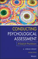 Conducting Psychological Assessment - A. Jordan Wright 