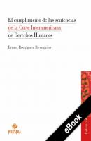 El cumplimiento de las sentencias de la Corte Interamericana de Derechos Humanos - Bruno Rodríguez 