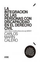 La integración de las personas con discapacidad en el Derecho Civil - Carlos Marín Calero 