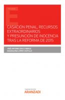 Casación Penal, recursos extraordinarios y presunción de inocencia tras la reforma de 2015 - José Antonio Diaz Cabiale Estudios