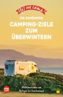 Yes we camp! Die schönsten Camping-Ziele zum Überwintern - Marc Roger Reichel 