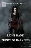 Right hand. Prince of Darkness - Dmitry Nazarov 