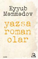Yazsa roman olar - Eyyub Məmmədov 