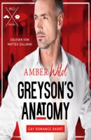 Greyson's Anatomy - Gay Romance Short, Band 1 (ungekürzt) - Amber Wild 