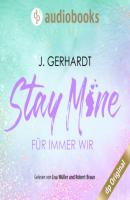 Stay mine - Für immer wir: Ein K-Pop Roman - Secret Luv Affair-Reihe, Band 2 (Ungekürzt) - J. P. Gerhardt 