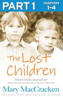 The Lost Children: Part 1 of 3 - Mary  MacCracken 