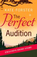 The Perfect Audition - Kate  Forster 