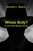 Whose Body? A Lord Peter Wimsey Novel - Дороти Ли Сэйерс 