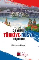 21. Yüzyıl Türkiye-Rusya İlişkileri - Muhammet Koçak 