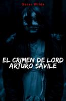 El Crimen de Lord Arturo Savile (Íntegra) - Оскар Уайльд 