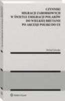 Czynniki migracji zarobkowych w świetle emigracji Polaków do Wielkiej Brytanii po akcesji Polski do UE - Michał Schwabe Monografie