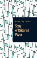 Story of Raidarian Peace - Bausov Oleg Yurivich 