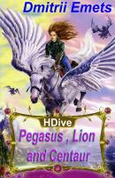 Pegasus, Lion, and Centaur - Дмитрий Емец ШНыр