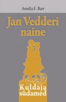 Jan Vedderi naine - Amelia E. Barr 