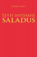 Eesti intiimne saladus - Andres Raid 