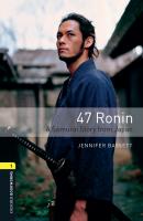 47 Ronin A Samurai Story from Japan - Jennifer Bassett Level 1