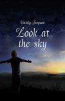 Look at the sky - Vasily S. Torpaev 