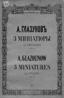 3 миниатюры для фортепиано - Александр Константинович Глазунов 