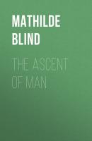 The Ascent of Man - Mathilde  Blind 