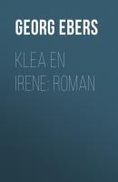 Klea en Irene: roman - Georg Ebers 