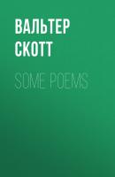 Some Poems - Вальтер Скотт 