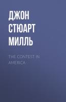 The Contest in America - Джон Стюарт Милль 