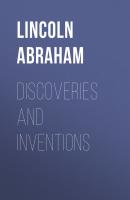 Discoveries and Inventions - Lincoln Abraham 