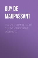 Oeuvres complètes de Guy de Maupassant - volume 07 - Guy de Maupassant 