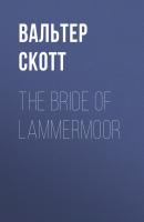 The Bride of Lammermoor - Вальтер Скотт 
