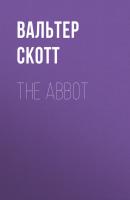 The Abbot - Вальтер Скотт 