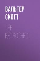The Betrothed - Вальтер Скотт 