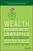 Wealth Management Unwrapped, Revised and Expanded - Beyer Charlotte B. 