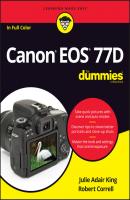 Canon EOS 77D For Dummies - Julie Adair King 
