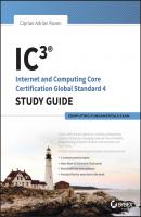 IC3: Internet and Computing Core Certification Computing Fundamentals Study Guide - Ciprian Rusen Adrian 